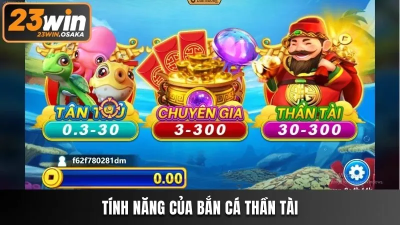 Các tính năng chơi nổi bật của bắn cá Thần Tài