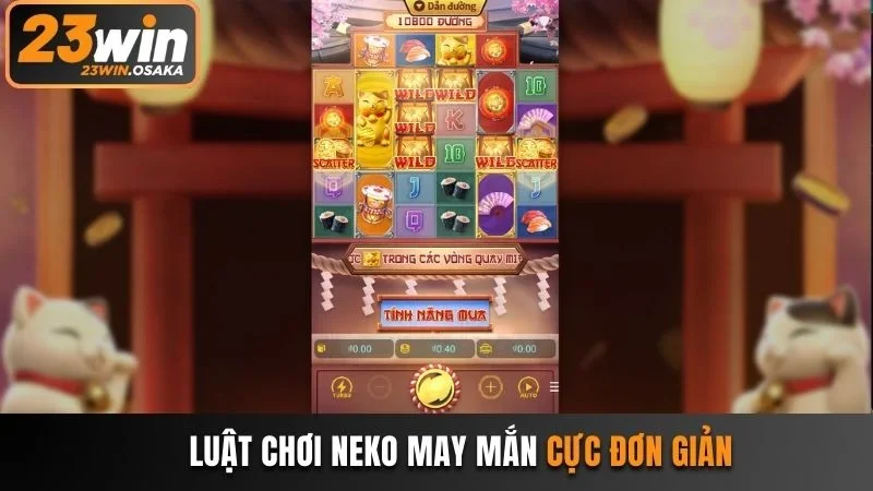 Luật chơi đơn giản cực kỳ dễ trải nghiệm 